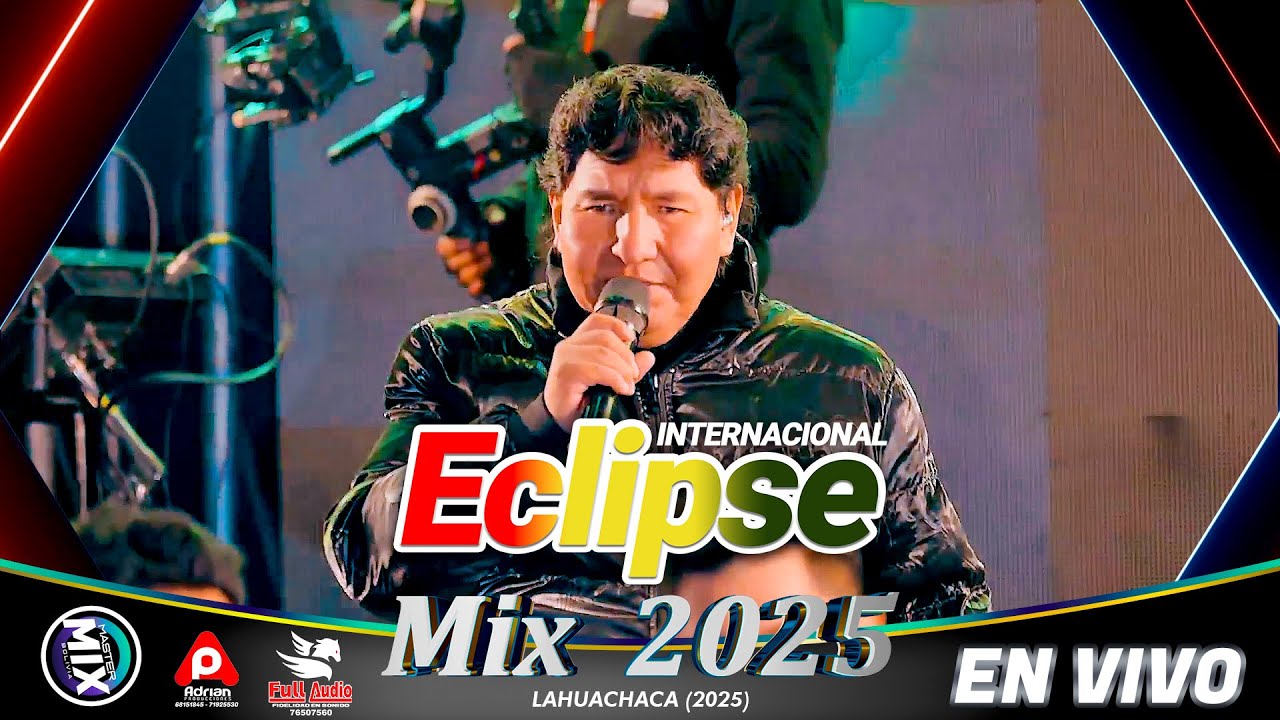 Eclipse en Vivo Mix 2025 (Lahuachaca) / Master Mix Bolivia