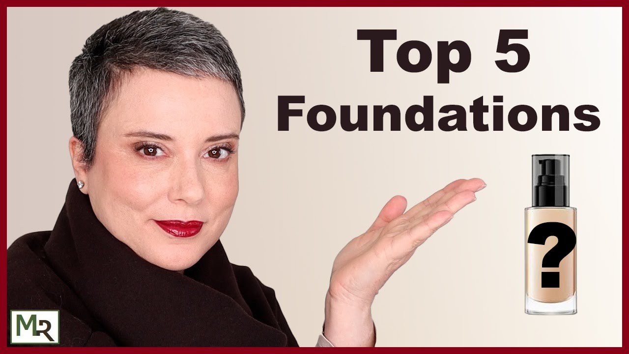 Top 5 Foundations for Over 50 Mature Skin - Collaboration with 