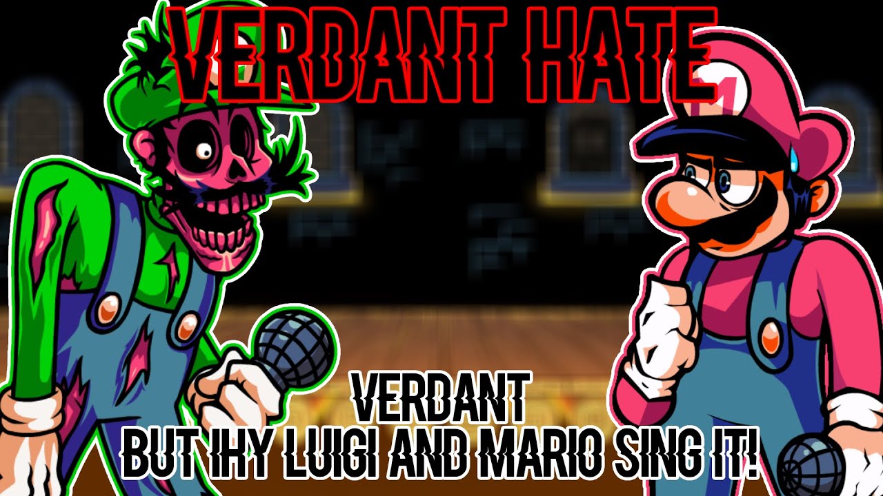 FNF Verdant But Mario And IHY Luigi Sings It