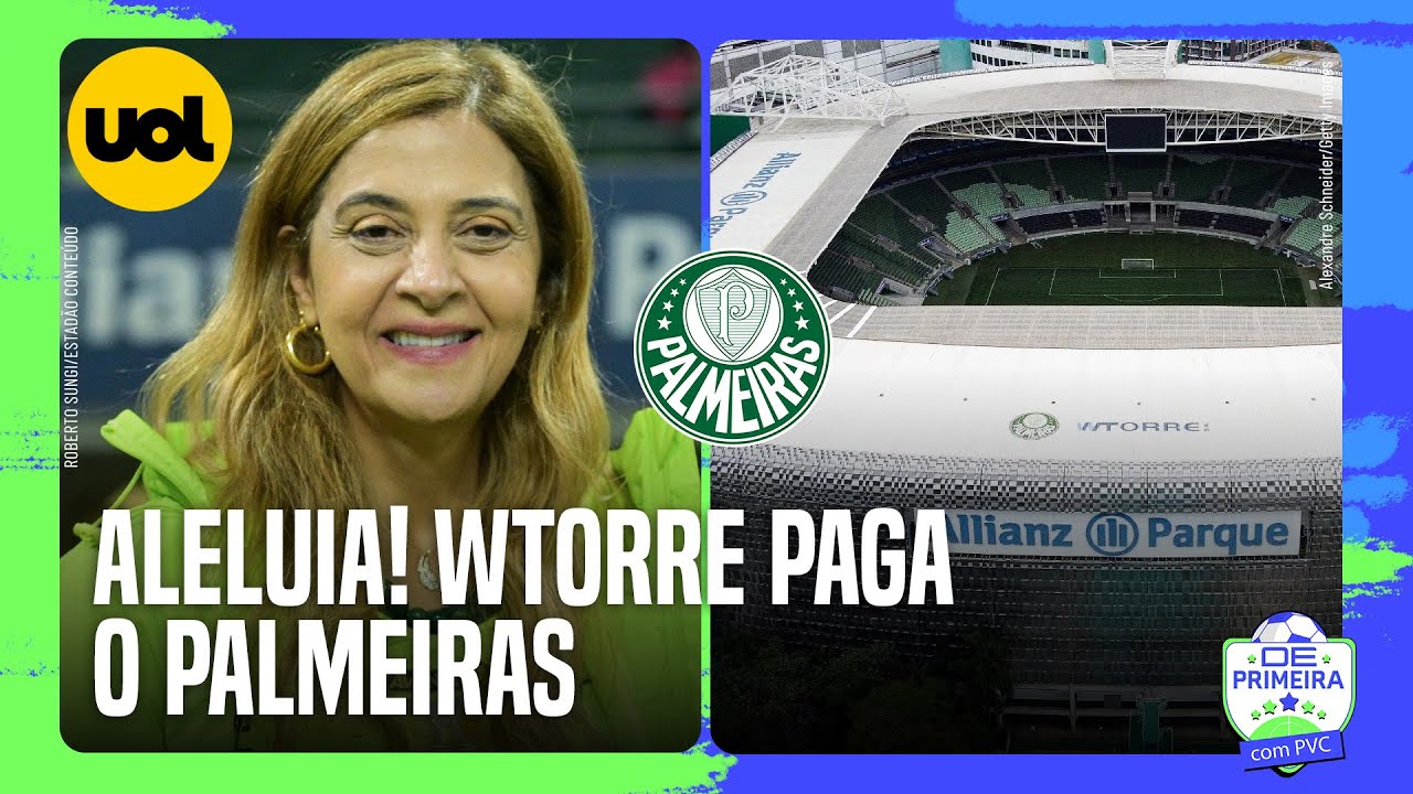 PALMEIRAS RECEBE PAGAMENTO DA WTORRE PELA 1&ordf; VEZ EM NOVE ANOS