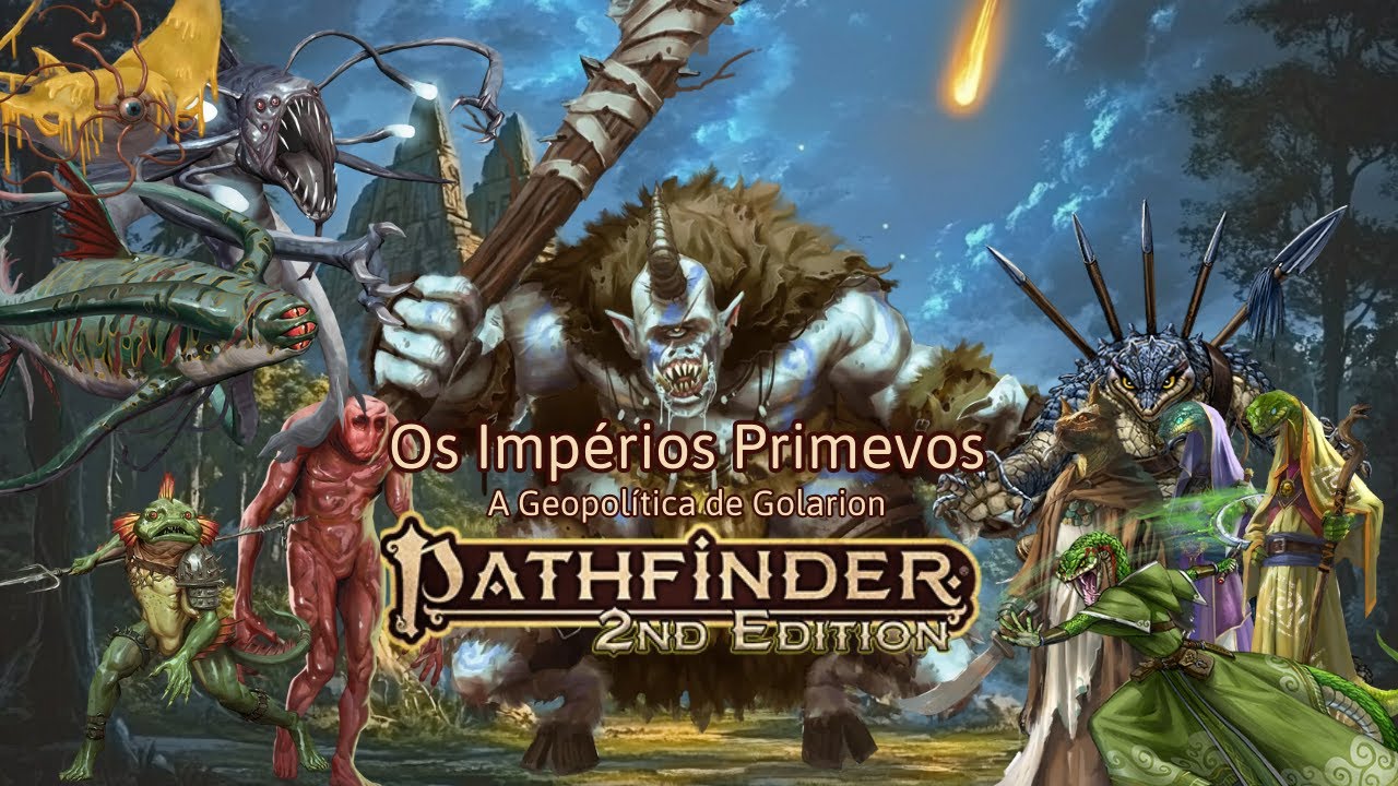 Pathfinder RPG - A Geopol&iacute;tica de Golarion - Os Imp&eacute;rios Primevos