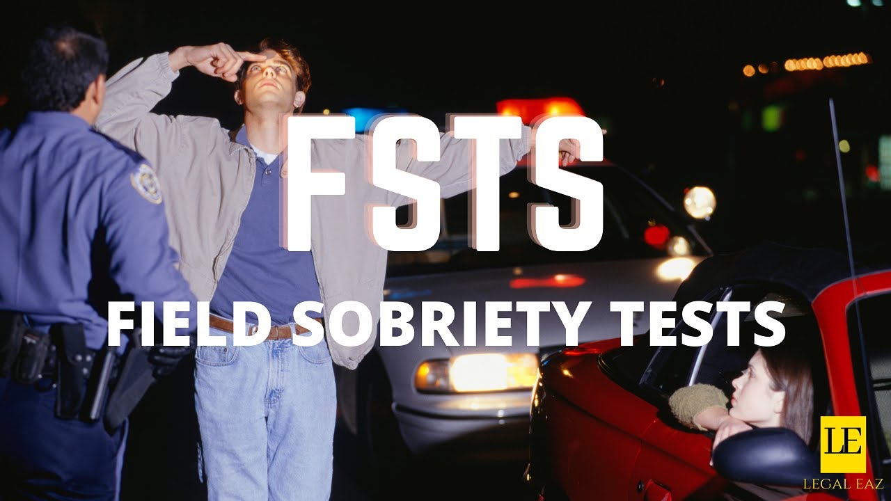Field Sobriety Tests (FSTs) | What are they? - One Minute Monday