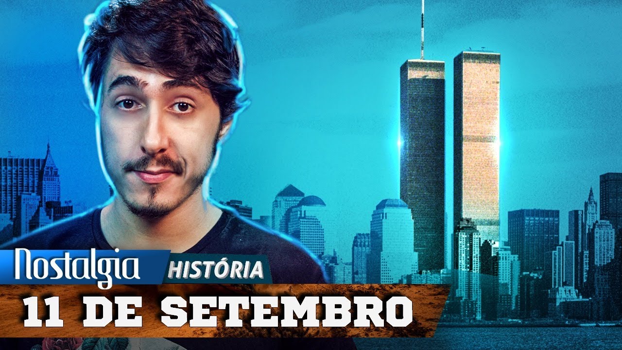 A Hist&oacute;ria por tr&aacute;s do 11 de Setembro / Nostalgia Hist&oacute;ria