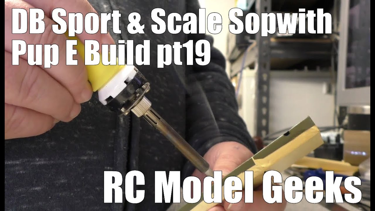 DB Sport & Scale Sopwith Pup Electric Build Pt19 RC Model Geeks