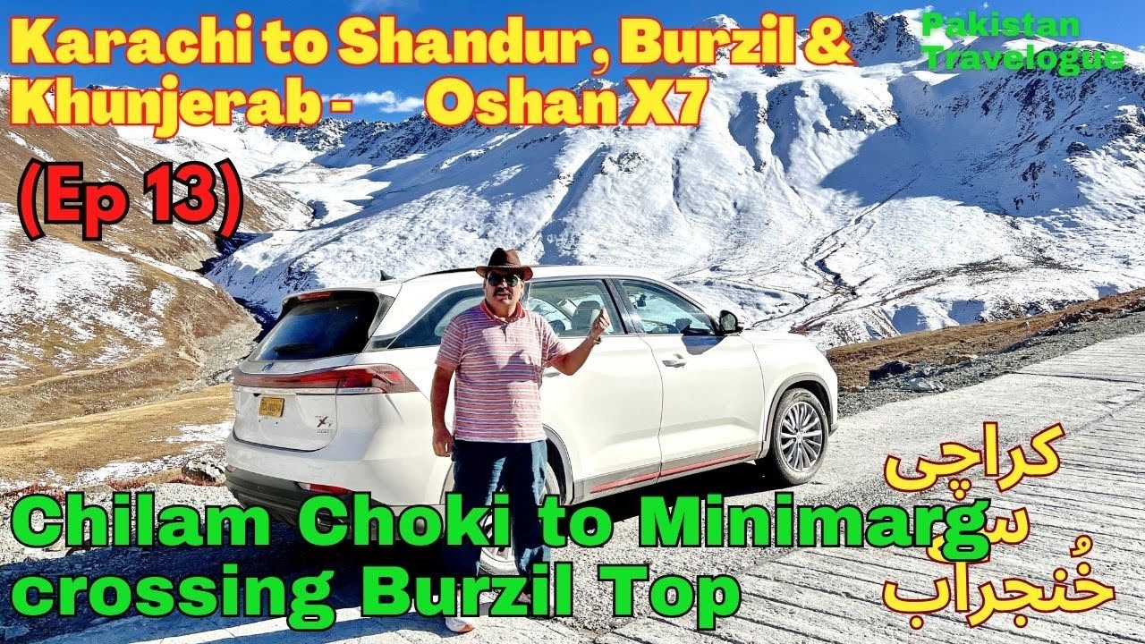 (EP13) Chilam Chowki to Minimarg crossing Burzil | Oshan X7 Pakistan Road Trip
