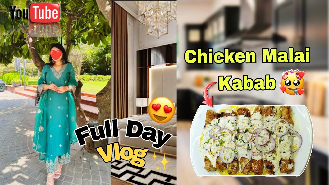 Chicken Malai Kabab 🤤 | | कहा गई? | | Full day Vlog ❤️