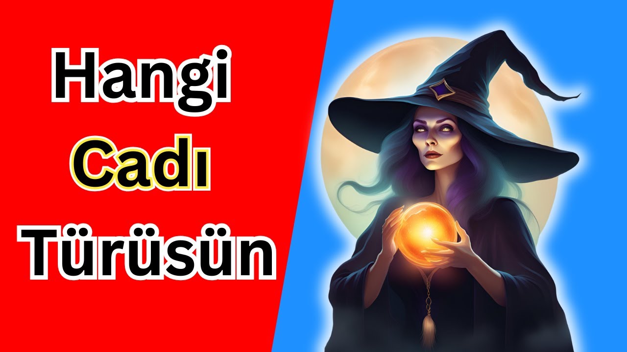 Hangi cadı ruhunu taşıyorsun?