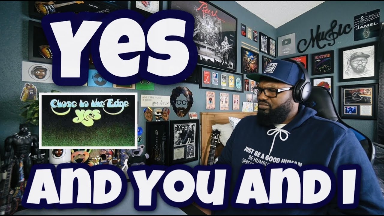 Yes - And You And I | REACTION