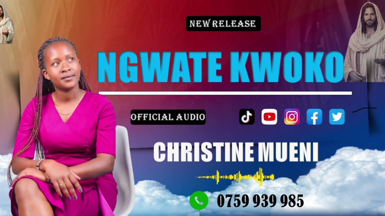NGWATE KWOKO (OFFICIAL AUDIO) _BY_ CHRISTINE MUENI