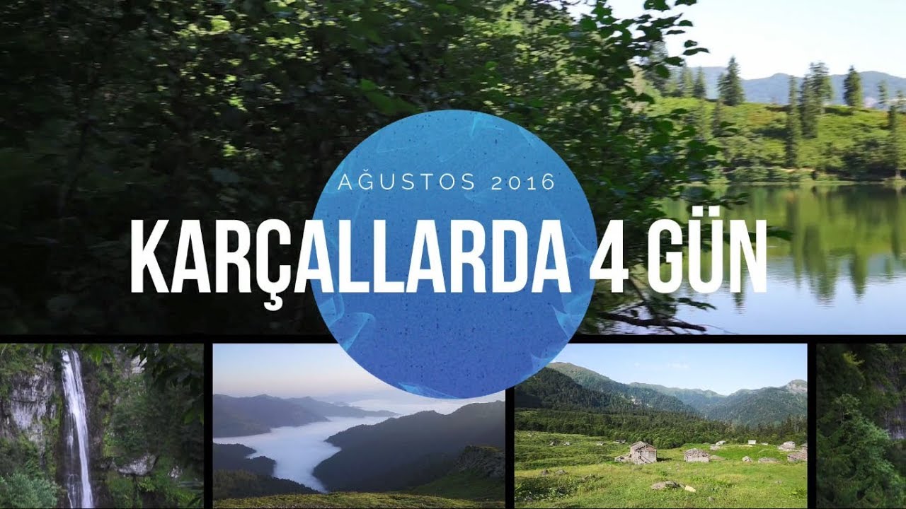 Karçal - Macahel: Borçka Karagöl, Klaskur Yayla, Beyazsu Yaylası, Gorgit, Camili, Maral Şelale