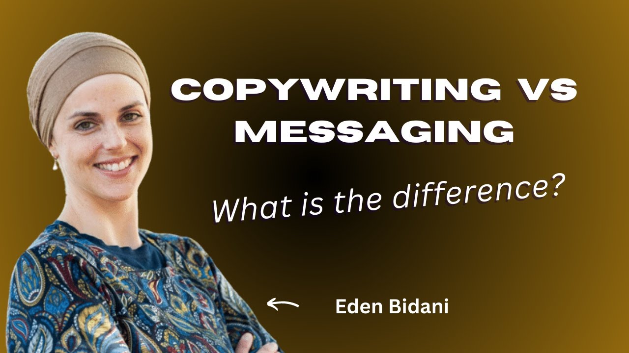 Difference between copywriting and messaging strategy - Eden Bidani S4 Ep7