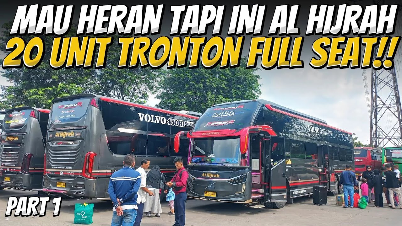 GIL44‼️20 Unit Tronton AL HIJRAH Full Seat, Menuju Sumbar Mudik Paling Mewah Tahun Ini