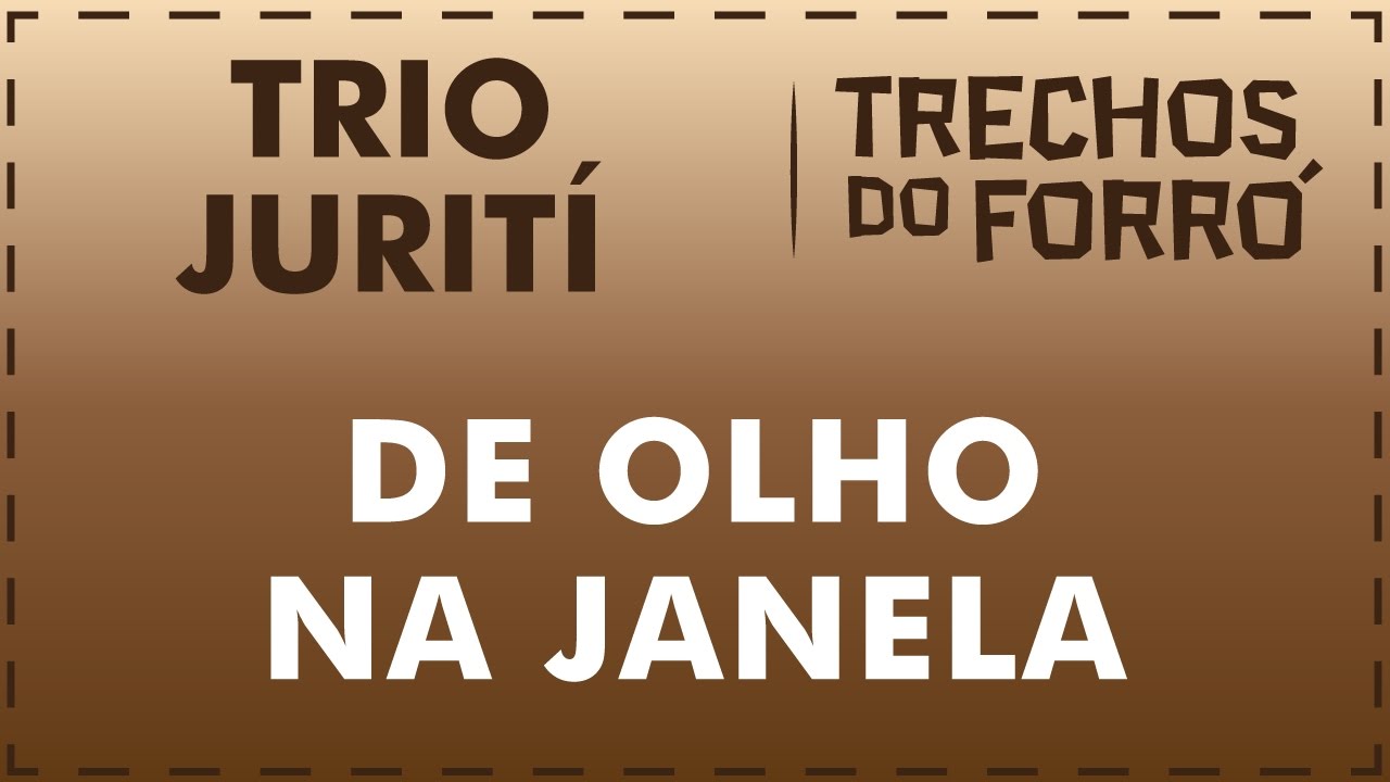 De Olho na Janela - Trio Jurit&iacute;