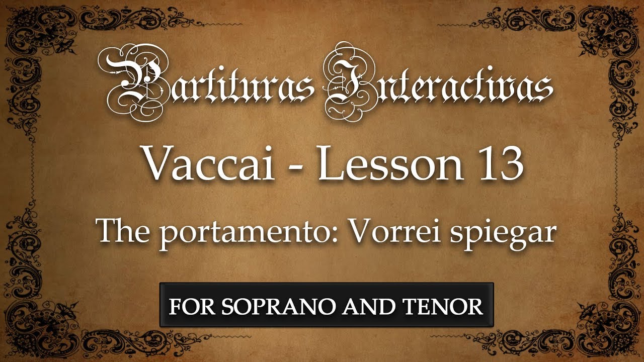 Vaccai KARAOKE FOR SOPRANO AND TENOR: Lesson 13 - Portamento (Vorrei spiegar - Key: A Minor)
