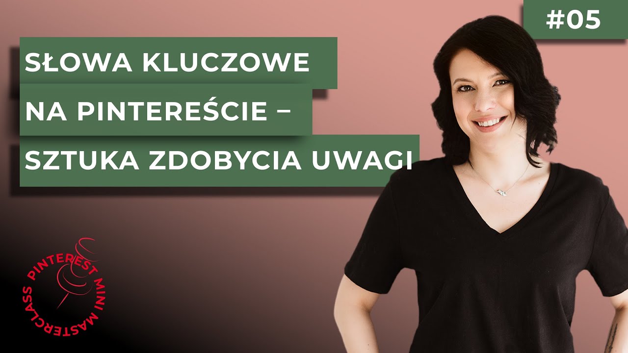 05: Słowa kluczowe na Pintereście – sztuka zdobycia uwagi