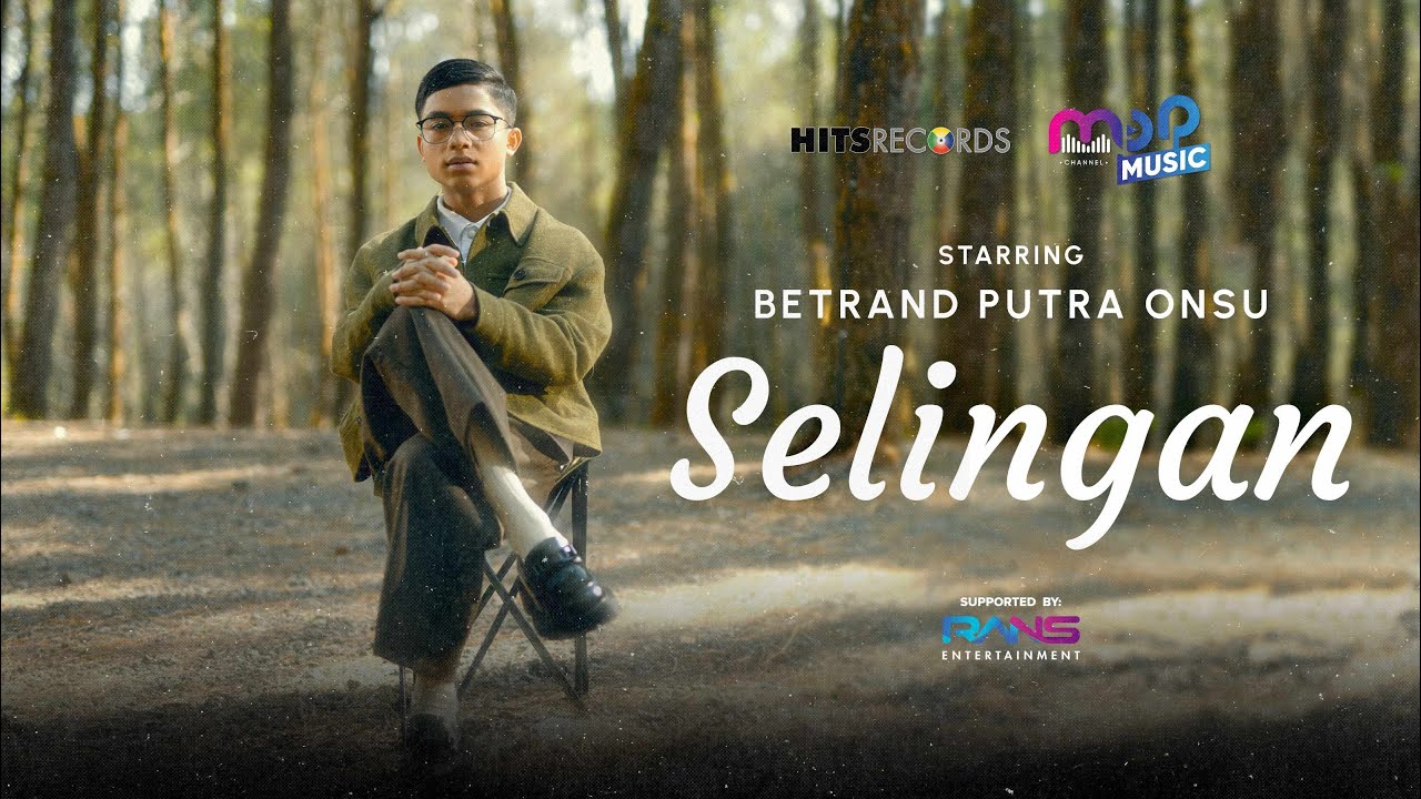 BETRAND PUTRA ONSU - SELINGAN ( OFFICIAL MUSIC VIDEO )