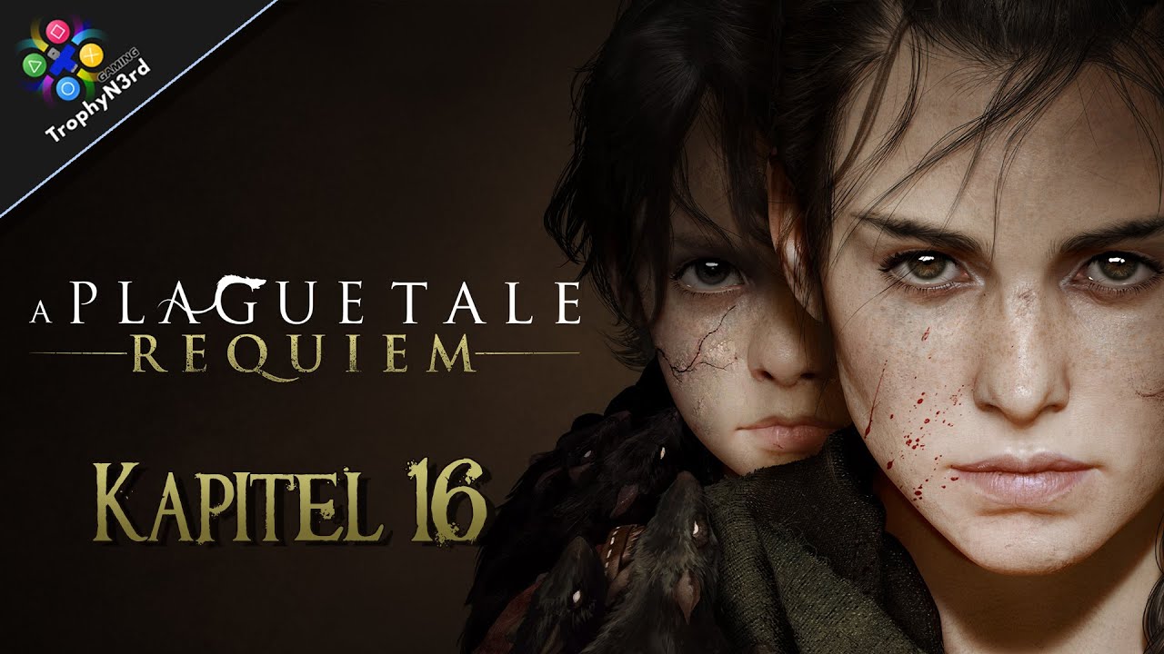 🐁 A Plague Tale: Requiem (Kapitel 16) - Platinum Guide (PS5)