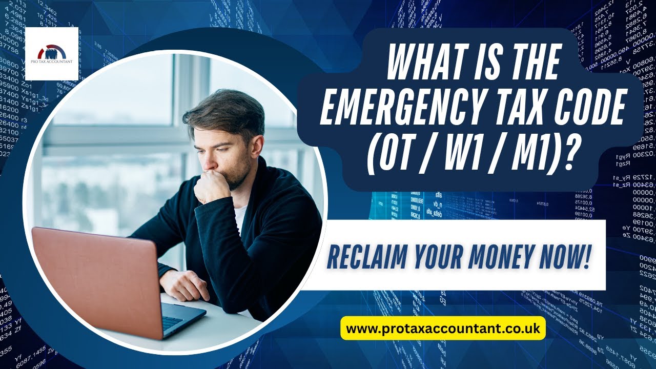 What Is the Emergency Tax Code (0T / W1 / M1) in the UK? (2025-26) | Explained by Pro Tax Accountant
