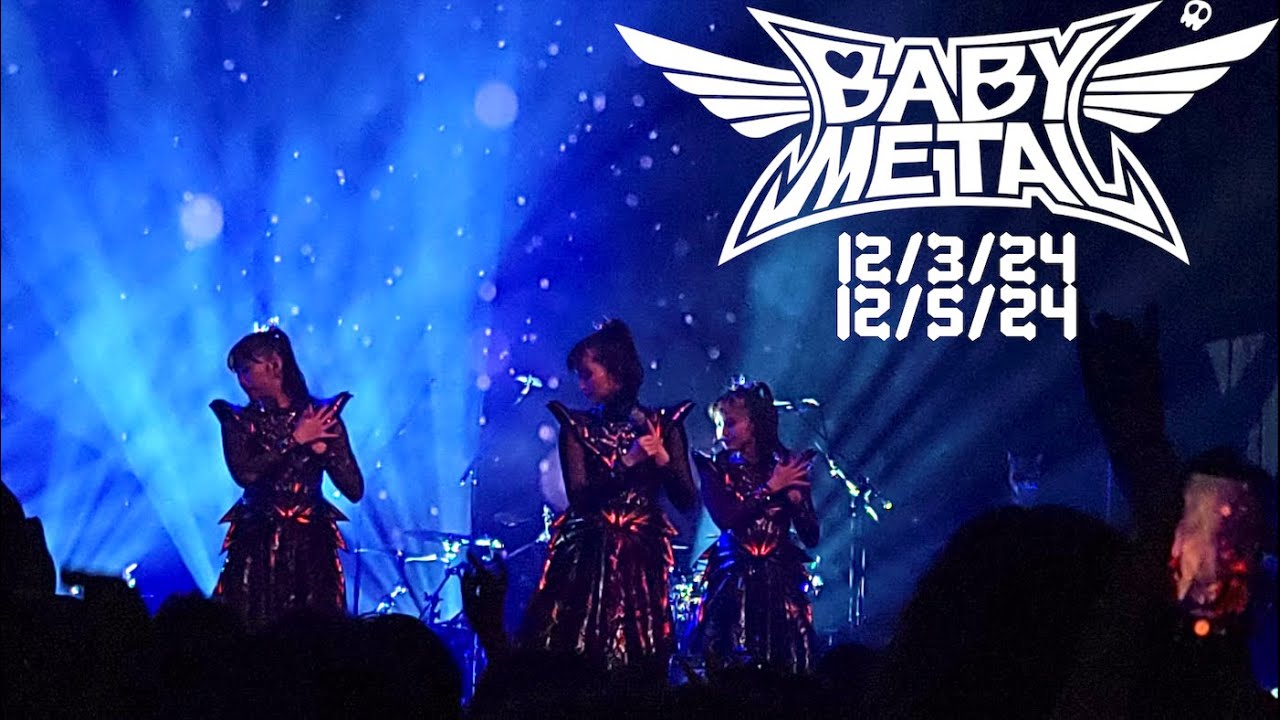 BABYMETAL: RECAP @ House of Blues Anaheim 12/3&5/24 (Nights 1&3)