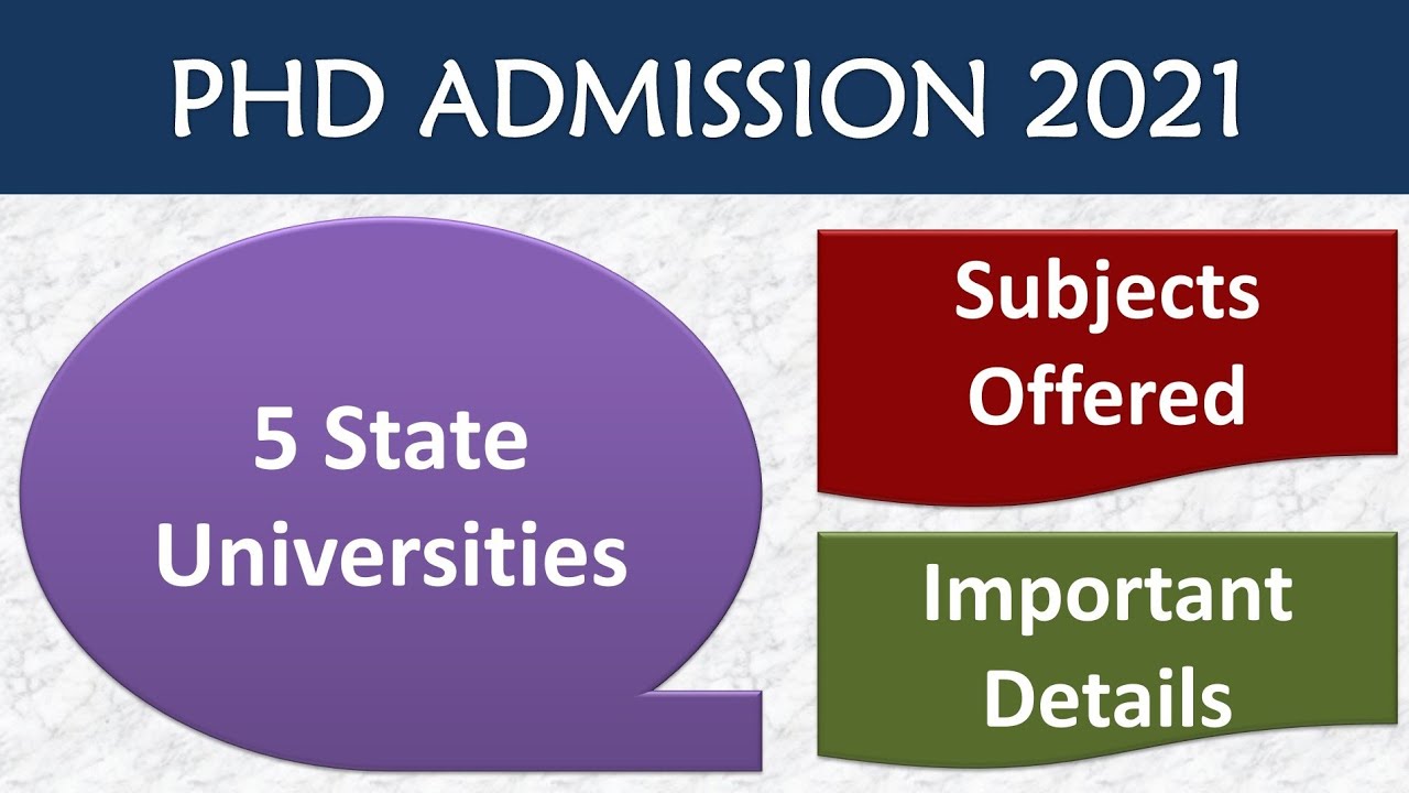 5 State Universities PhD Admission 2021 Notification || Subjects Seats and Important Information