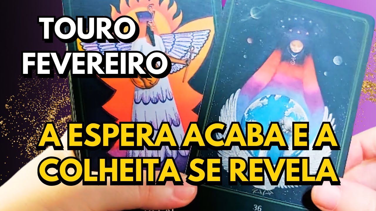 ♉️ TOURO | FEVEREIRO: DEPOIS DE TANTA LUTA, A COLHEITA FINALMENTE CHEGA!