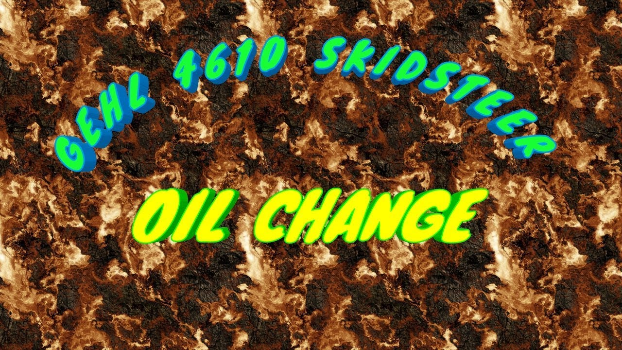 Gehl 4610 Skidsteer | How to change the oil