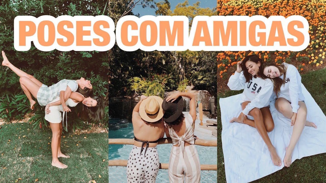POSES PARA FOTOS COM AMIGAS - Truques fáceis 📸 Viihrocha