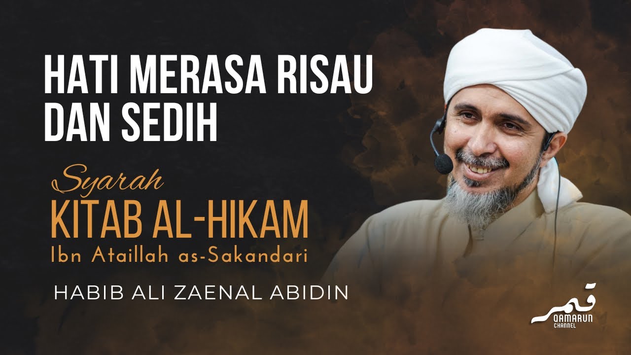 Hati Rasa Sedih & Risau, Tanda Sempurnanya Nikmat | Habib Ali Zaenal Abidin Al-Hamid
