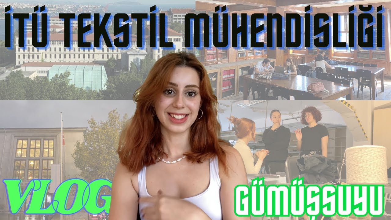İTÜ TEKSTİL MÜHENDİSLİĞİ | GÜMÜŞSUYU & KAMPÜS TURU | VLOG