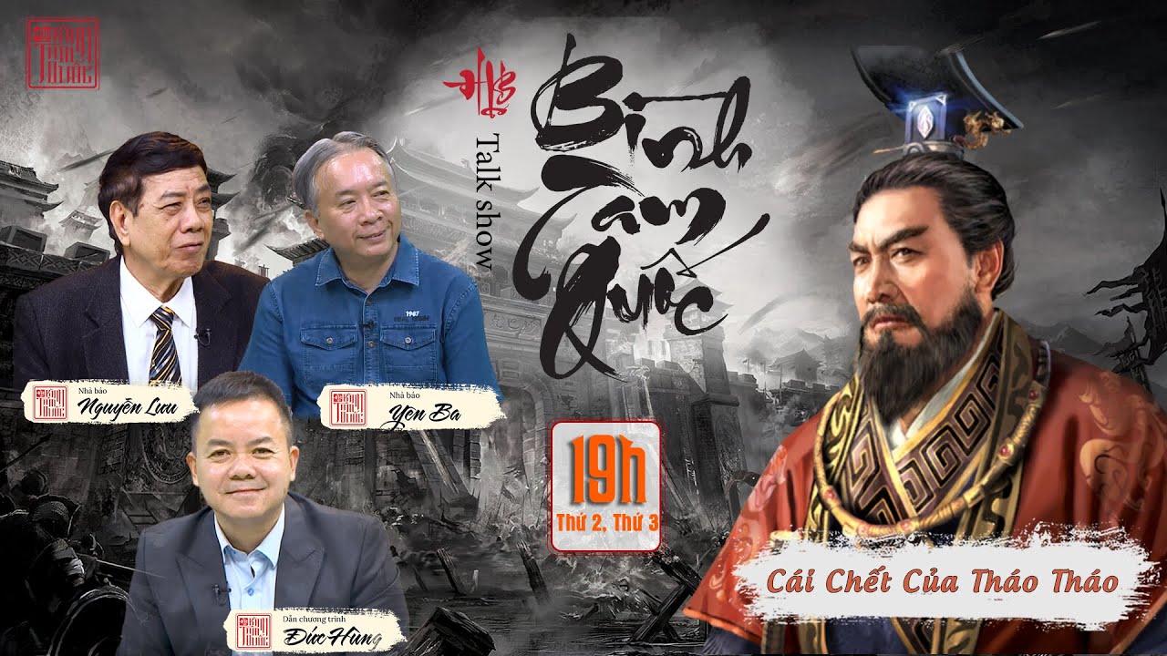 BÌNH TAM QUỐC: Số 25 - Cái Chết Của Tào Tháo, Người Ra Đi Nhưng Tranh Cãi Còn Ở Lại