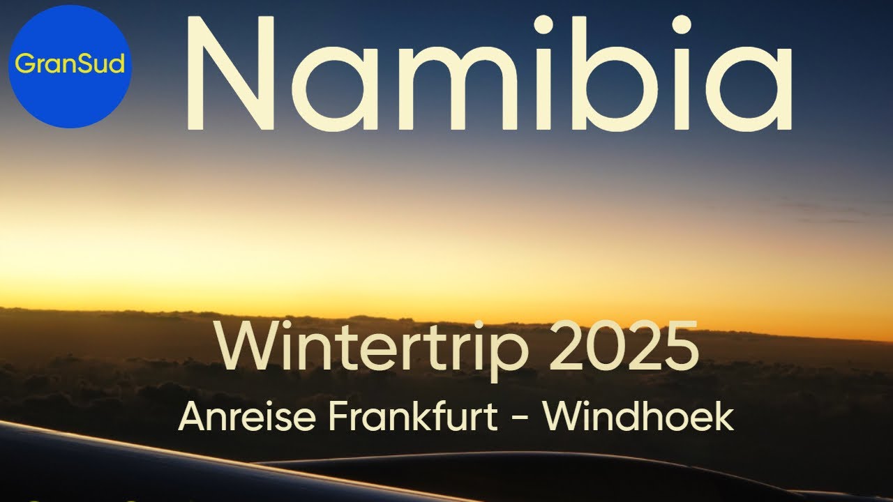 🇳🇦 Namibia 2025. Eine perfekte Anreise mit Discover Airlines Frankfurt - Windhoek.