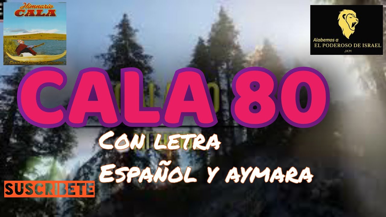 HIMNO CALA 80 CON LETRA ESPA&Ntilde;OL Y AYMARA