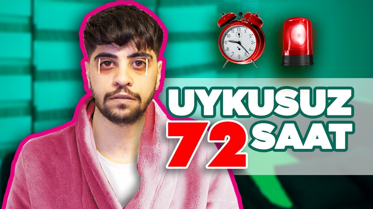 72 SAAT UYUMAYAN ADAM 🥱