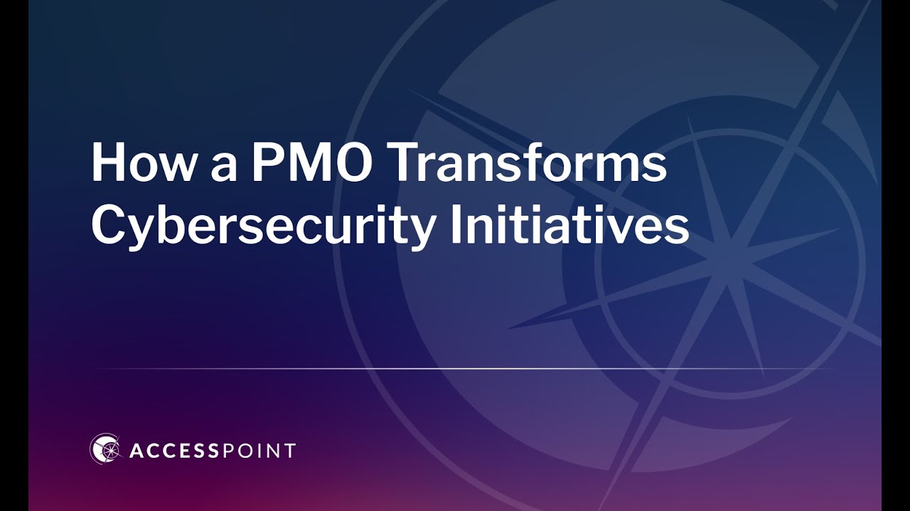 How a PMO Transforms Cybersecurity Initiatives