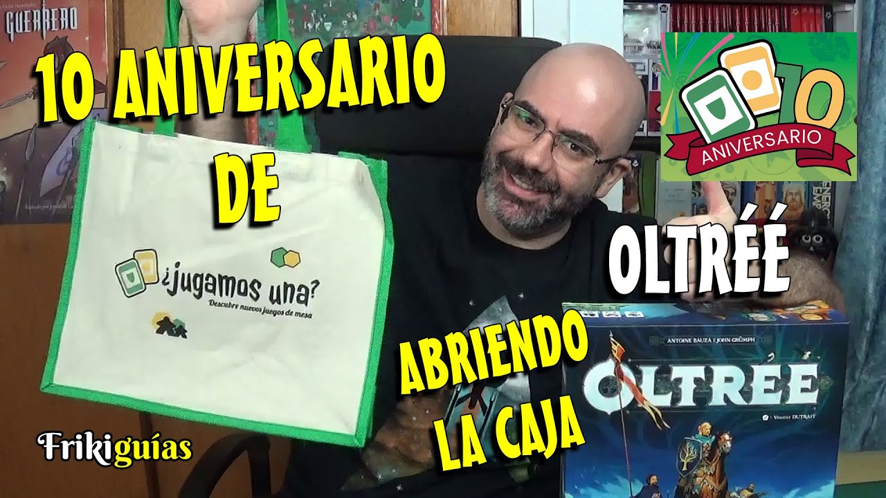 ¡10 Aniversario de Jugamos Una! y Oltréé - Maldito Games - Abrimos la Caja