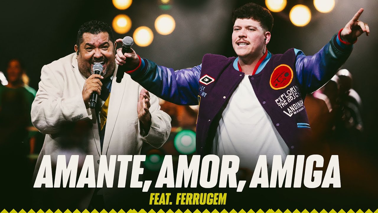Marquinhos Sensa&ccedil;&atilde;o e Ferrugem - Amante, Amor, Amiga (Pintando o Samba de Prateado)