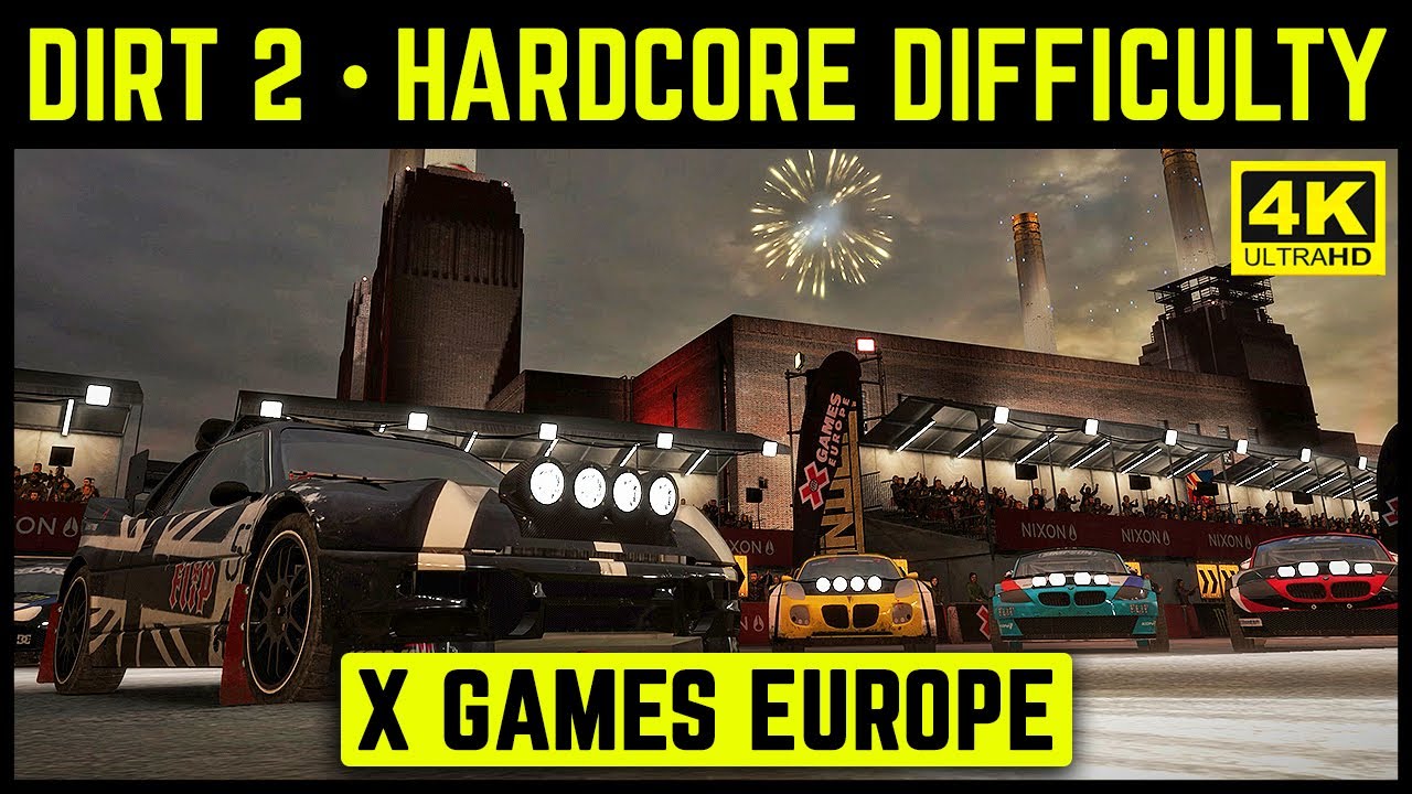 DIRT 2 - X GAMES EUROPE - HARDCORE DIFFICULTY - 4K