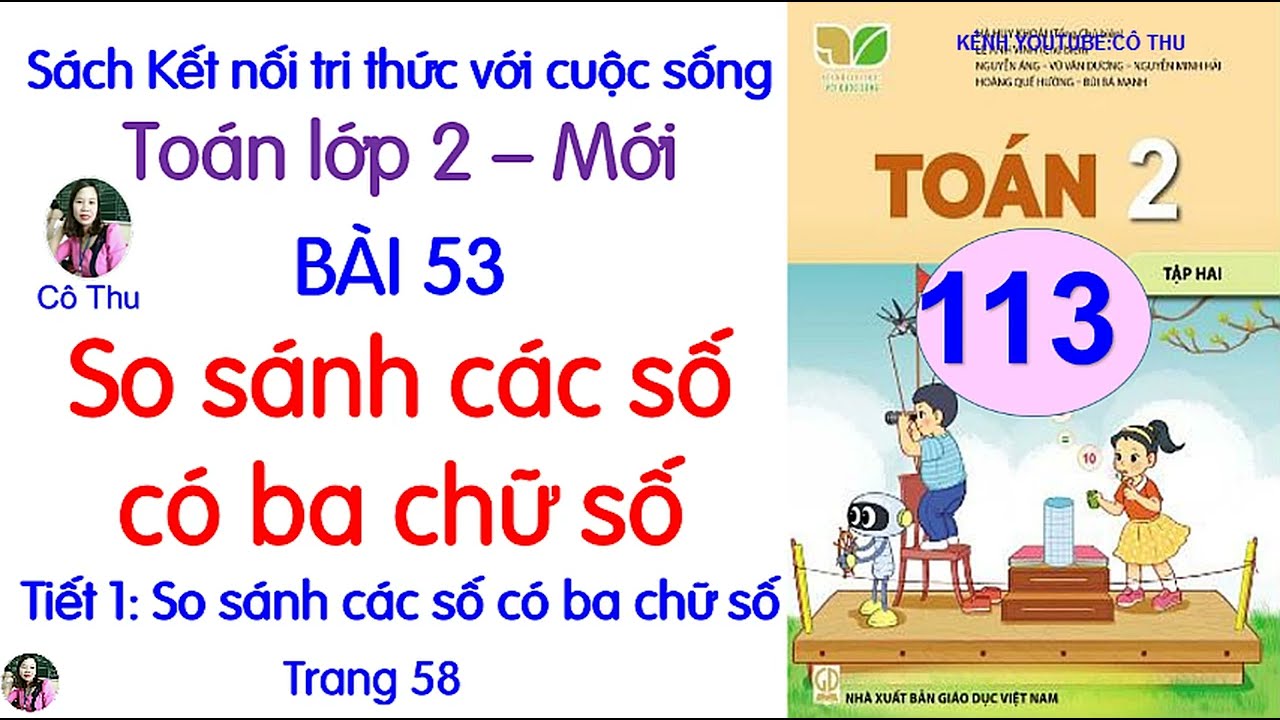 Toán lớp 2 Kết nối tri thức|Bài 53 So sánh các số có ba chữ số |Tiết 1|Trang 58| #113