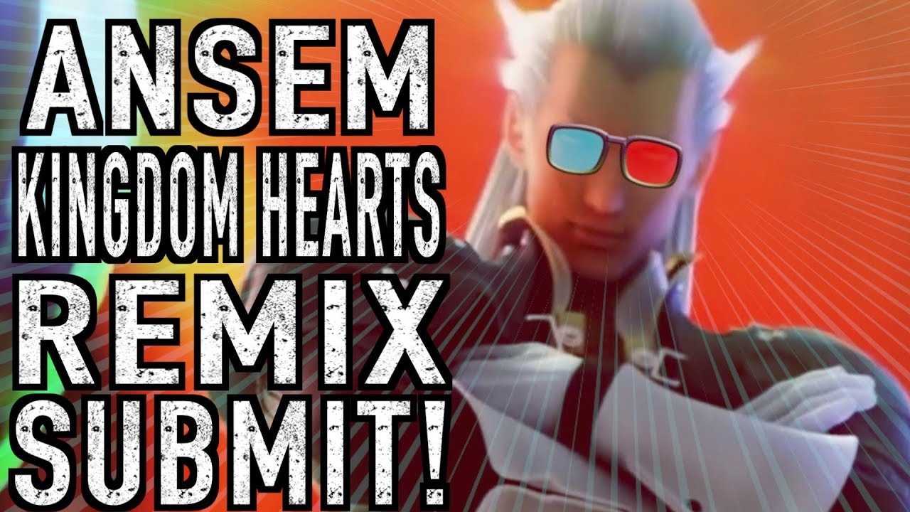 Kingdom Hearts Remix - Ansem (Submit)