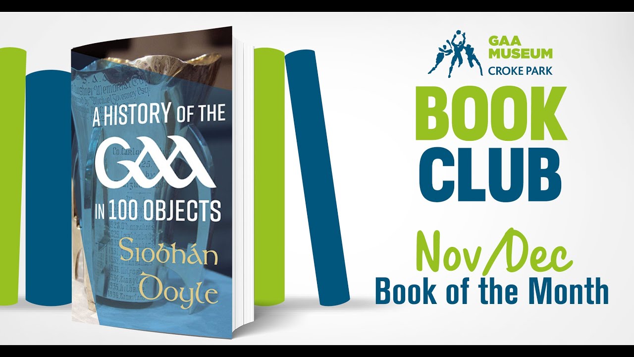 A History of the GAA in 100 Objects - Book Club Interview with Siobhan Doyle