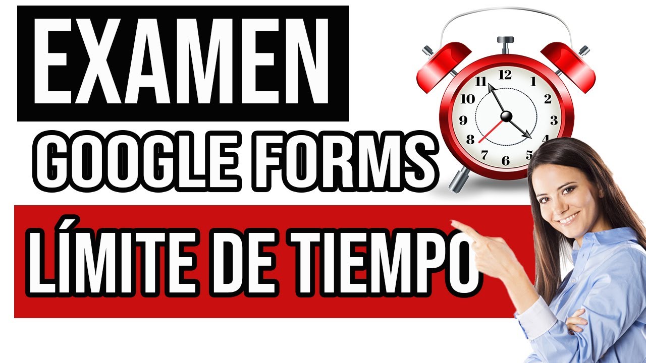 Alexduve: Como ELABORAR un examen o prueba con ⏳ LÍMITE DE TIEMPO con Google