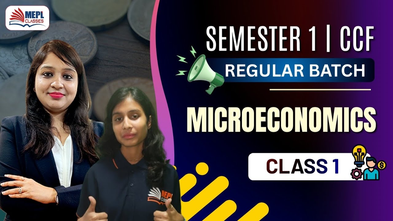 B.Com Semester 1 – CCF | MICRO ECONOMICS - Class 1 | MEPL Commerce Hub