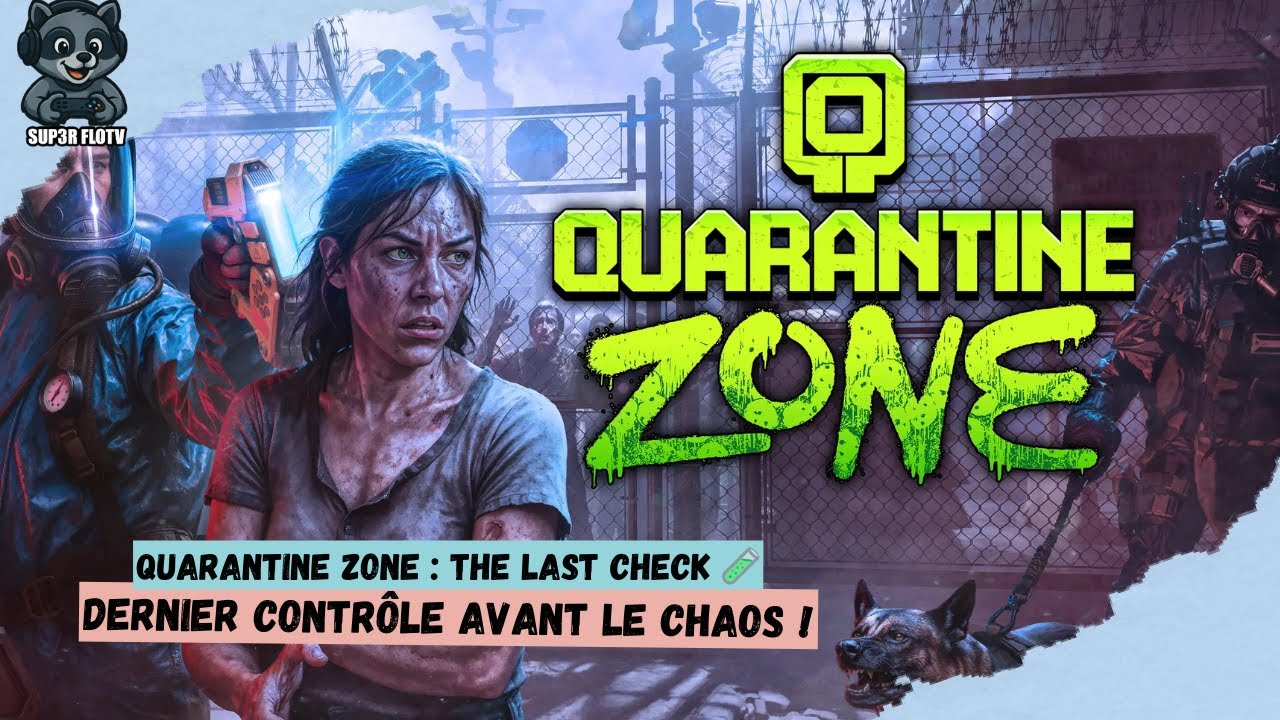 Quarantine Zone: The Last Check 🧪 | Dernier contrôle avant le chaos !