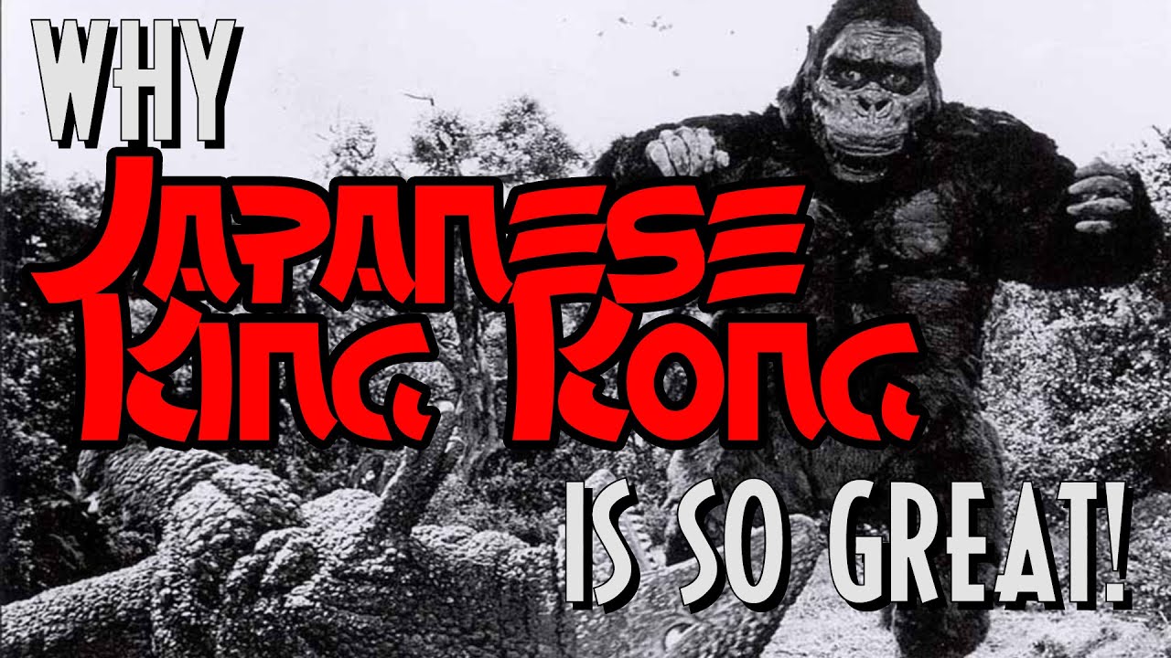 Why Japanese King Kong is SO Great!
