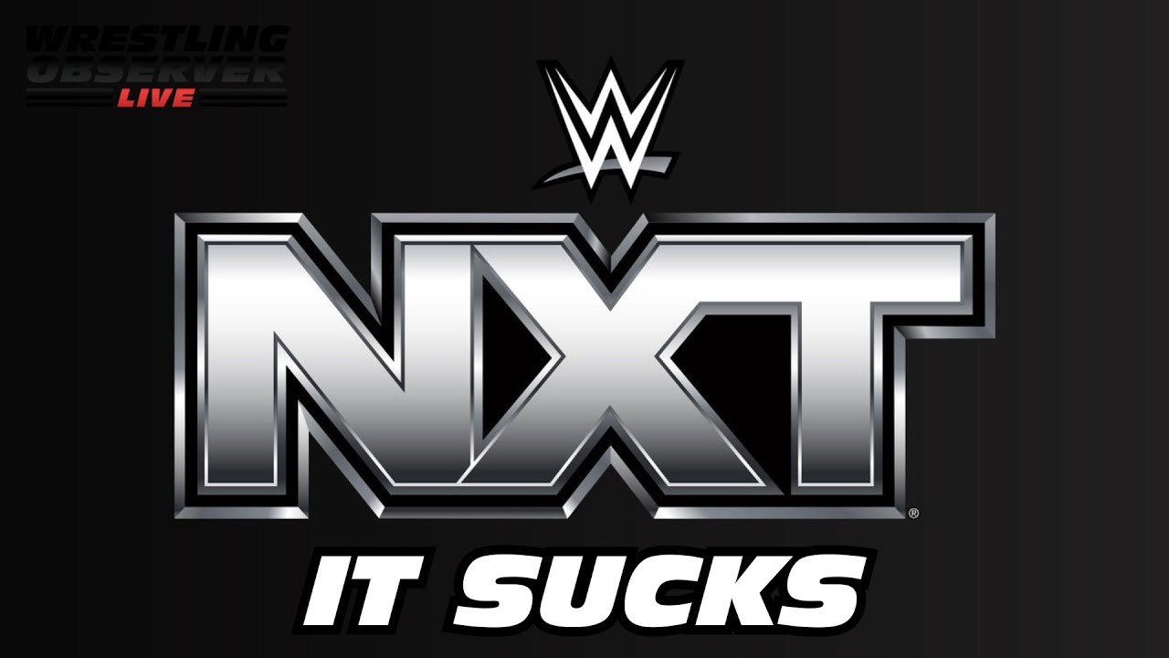 When did NXT get this bad? | Wrestling Observer Live