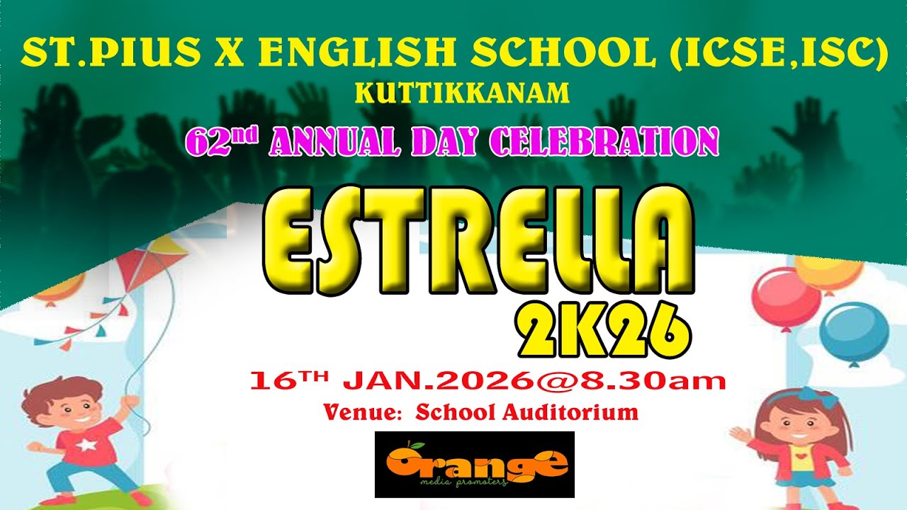 ESTRELLA 2026 | 62ND ANNUAL DAY CELEBRATION  ST PIUS X ENGLISH SCHOOL KUTTIKKANAM |LIVE| 16.01.2026