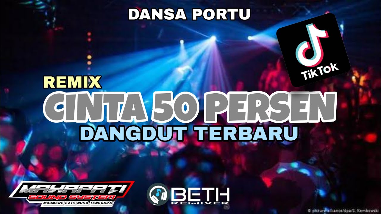 REMIX_DANSA PORTU_CINTA 50 PERSEN_DANGDUT TERBARU