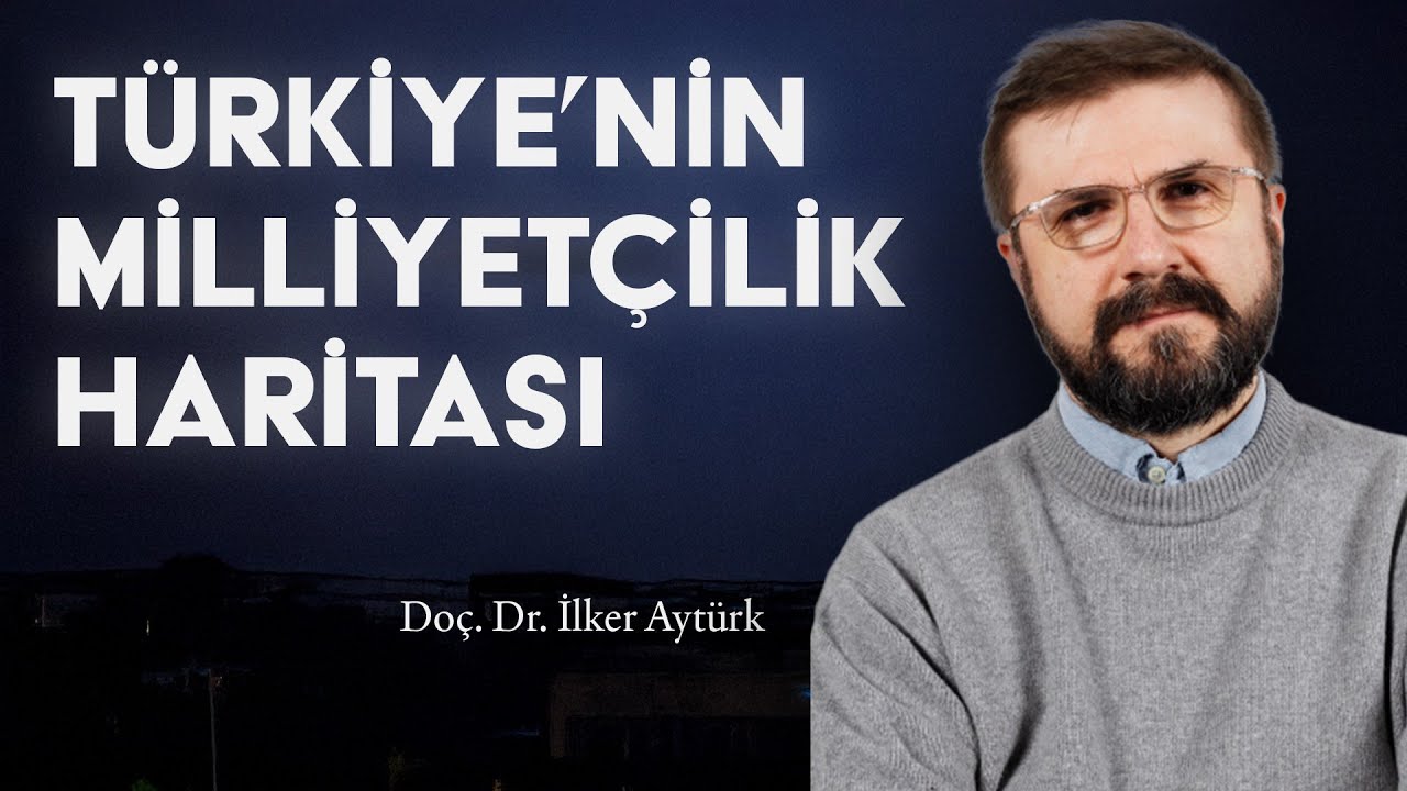 SİYASET BİLİMİ BULUŞMALARI BÖLÜM 7: TÜRKİYE'NİN MİLLİYETÇİLİK HARİTASI