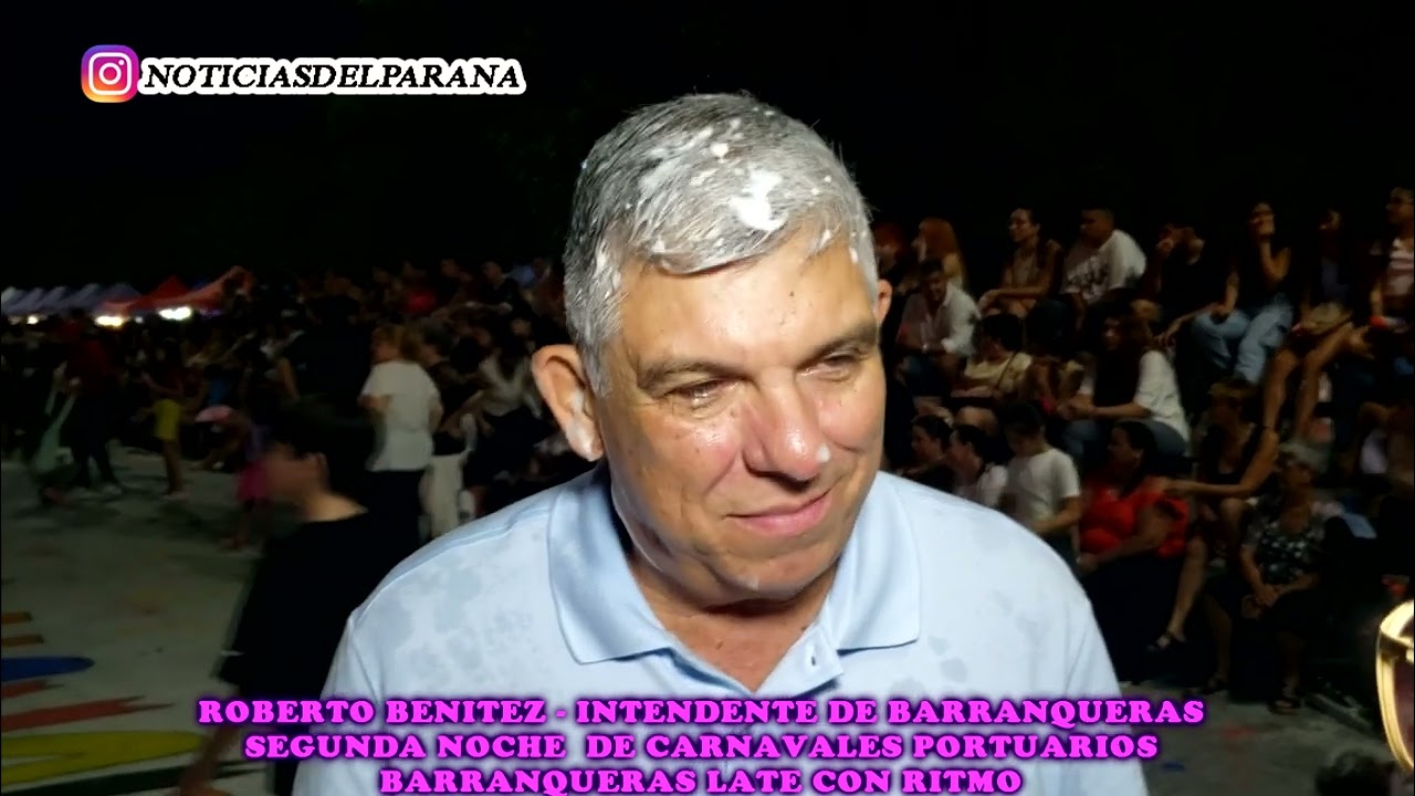 Roberto Benitez - Intendente De Barranqueras - Segunda Noche De Los Carnavales Portuarios