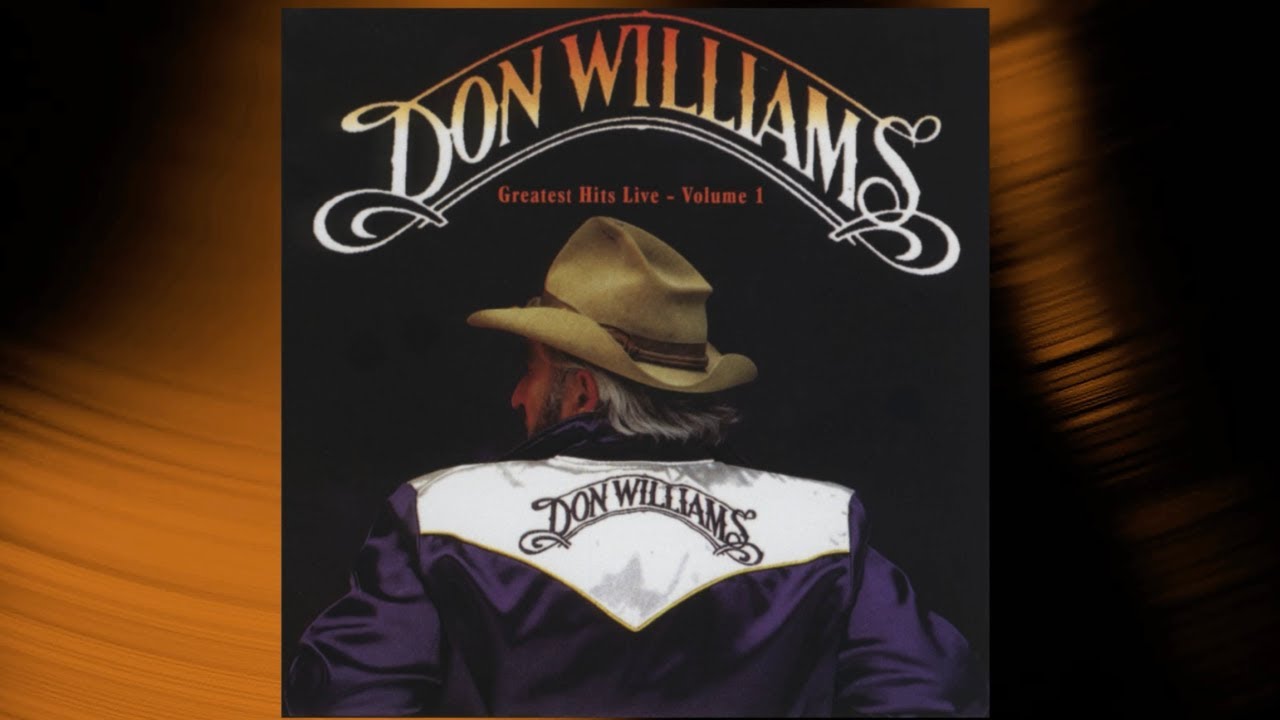 Don Williams - Greatest Hits Live/Volume 1 (Album Stream)